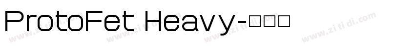 ProtoFet Heavy字体转换